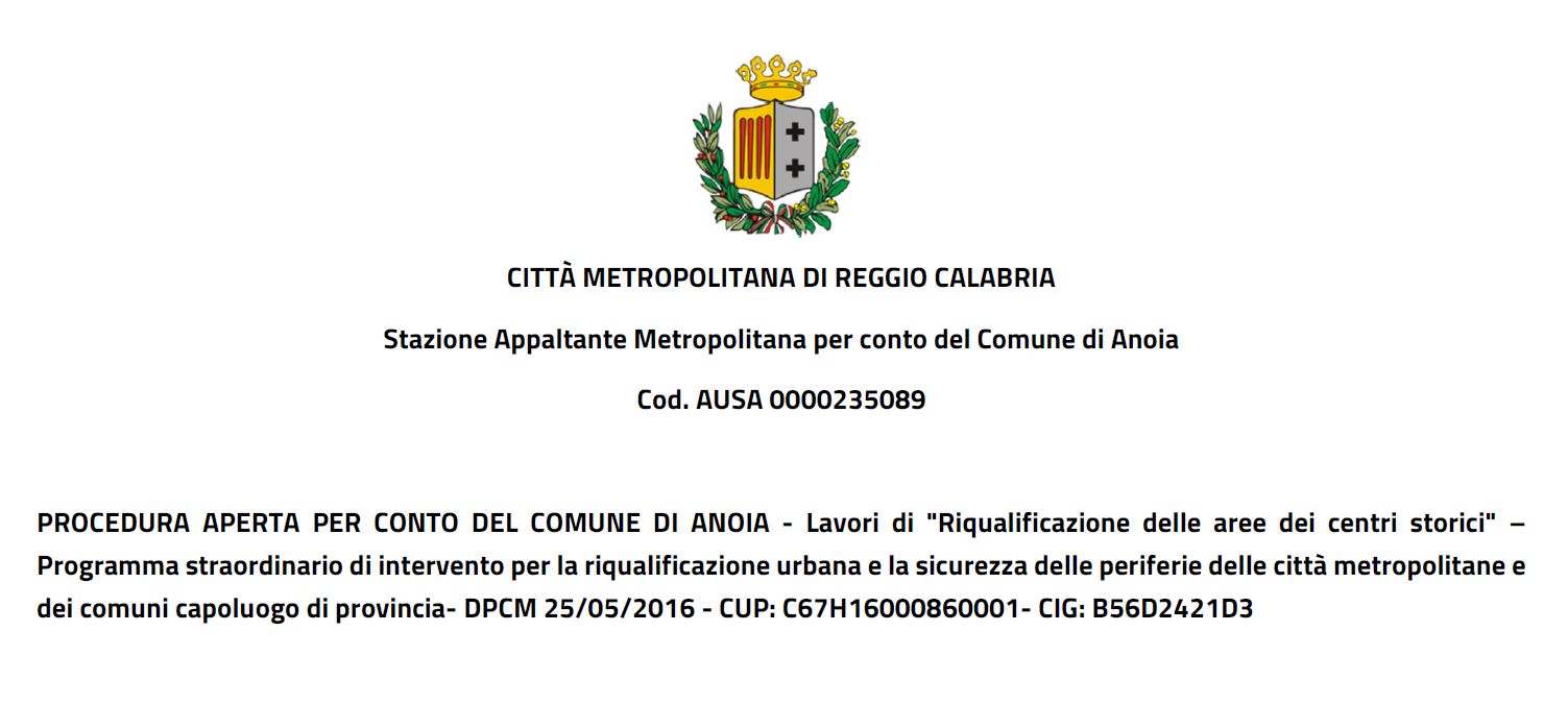 PROCEDURA APERTA PER CONTO DEL COMUNE DI ANOIA - Lavori di "Riqualificazione delle aree dei centri storici" - BANDO/DISCIPLINARE DI GARA CON INVERSIONE PROCEDIMENTALE